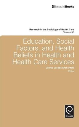 Education, Social Factors And Health Beliefs In Health And Health Care