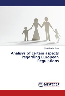 Analisys of certain aspects regarding European Regulations