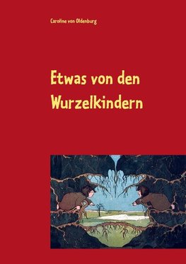 Etwas von den Wurzelkindern