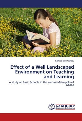 Effect of a Well Landscaped Environment on Teaching and Learning