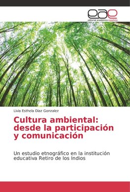 Cultura ambiental: desde la participación y comunicación