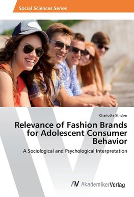 Relevance of Fashion Brands for Adolescent Consumer Behavior