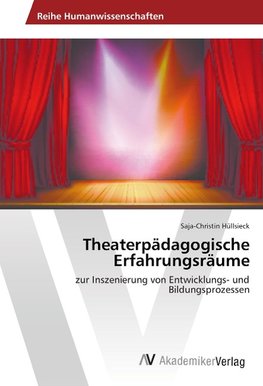 Theaterpädagogische Erfahrungsräume