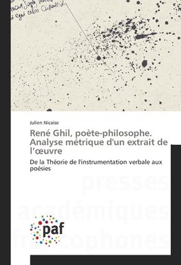 René Ghil, poète-philosophe. Analyse métrique d'un extrait de l'oeuvre