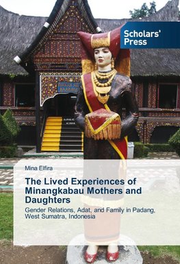 The Lived Experiences of Minangkabau Mothers and Daughters