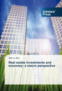 Real estate investments and economy: a macro perspective