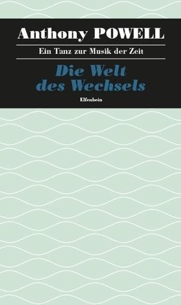 Ein Tanz zur Musik der Zeit / Die Welt des Wechsels