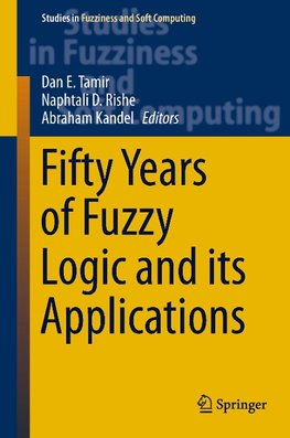 Fifty Years of Fuzzy Logic and its Applications