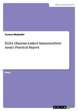 ELISA (Enzyme-Linked Immunsorbent Assay) Practical Report