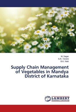 Supply Chain Management of Vegetables in Mandya District of Karnataka