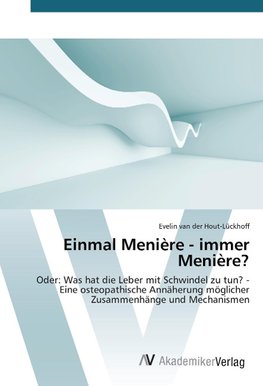 Einmal Menière - immer Menière?