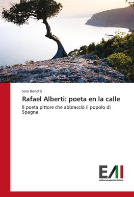 Rafael Alberti: poeta en la calle