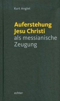 Auferstehung Jesu Christi als messianische Zeugung