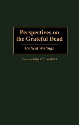 Perspectives on the Grateful Dead