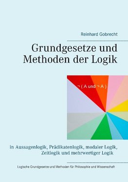 Grundgesetze und Methoden der Logik