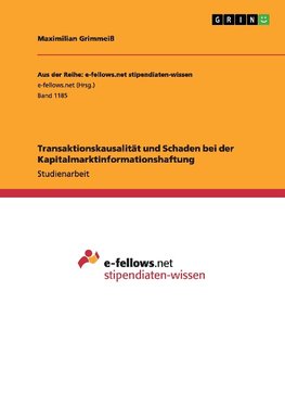 Transaktionskausalität und Schaden  bei der Kapitalmarktinformationshaftung