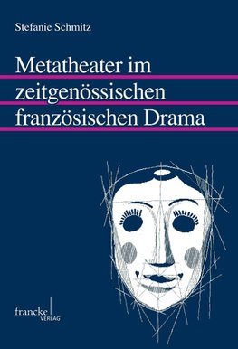 Metatheater im zeitgenössischen französischen Drama