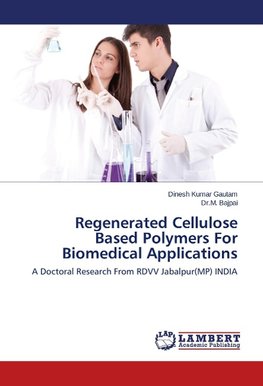 Regenerated Cellulose Based Polymers For Biomedical Applications