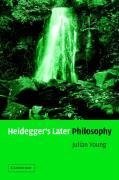 Heidegger's Later Philosophy