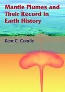 Mantle Plumes and Their Record in Earth History