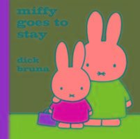 Miffy Goes to Stay