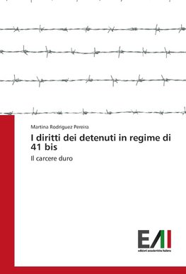 I diritti dei detenuti in regime di 41 bis