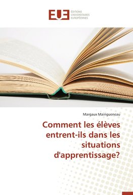 Comment les élèves entrent-ils dans les situations d'apprentissage?