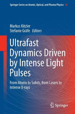 Ultrafast Dynamics Driven by Intense Light Pulses