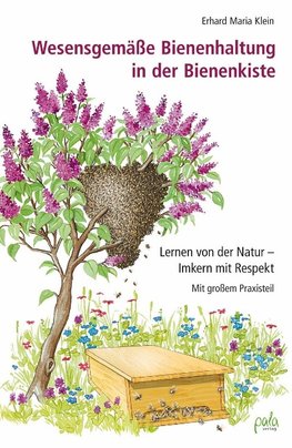 Wesensgemäße Bienenhaltung in der Bienenkiste