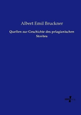 Quellen zur Geschichte des pelagianischen Streites