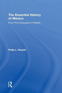 The Essential History of Mexico