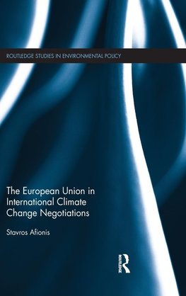 The European Union in International Climate Change Negotiations