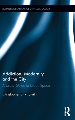 Addiction, Modernity, and the City