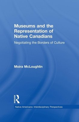 Museums and the Representation of Native Canadians