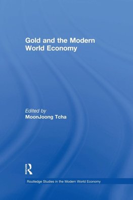 Gold and the Modern World Economy