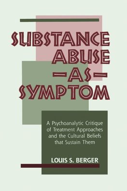 Substance Abuse as Symptom