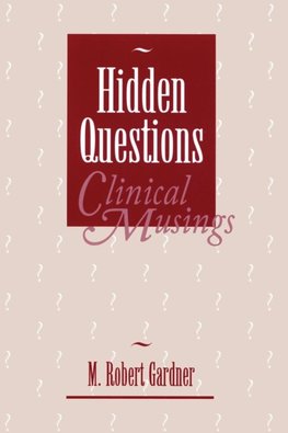 Hidden Questions, Clinical Musings