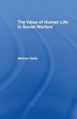 The Value of Human Life in Soviet Warfare