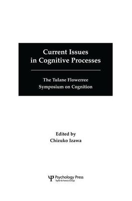 Izawa, C: Current Issues in Cognitive Processes