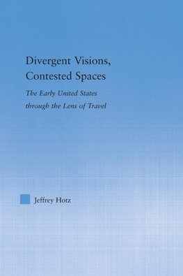 Divergent Visions, Contested Spaces