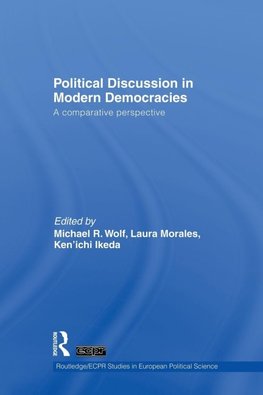 Political Discussion in Modern Democracies