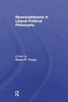 Reasonableness in Liberal Political Philosophy