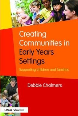 Chalmers, D: Creating Communities in Early Years Settings