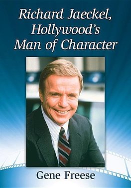 Freese, G:  Richard Jaeckel, Hollywood's Man of Character