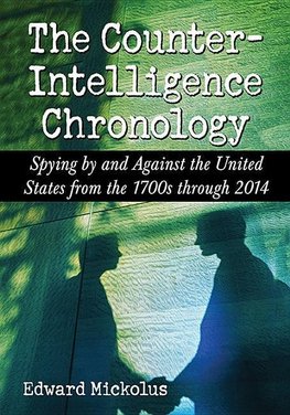 Mickolus, E:  The Counterintelligence Chronology