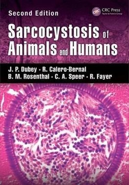 Dubey, J: Sarcocystosis of Animals and Humans