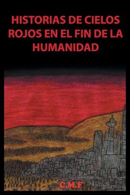 Historias de cielos rojos en el fin de la humanidad