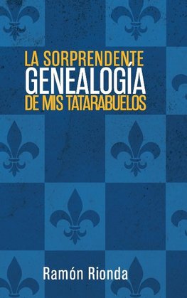 La sorprendente genealogía de mis tatarabuelos