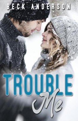 Trouble Me