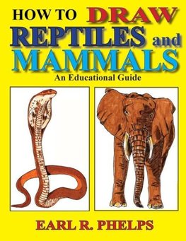 How To Draw Reptiles and Mammals